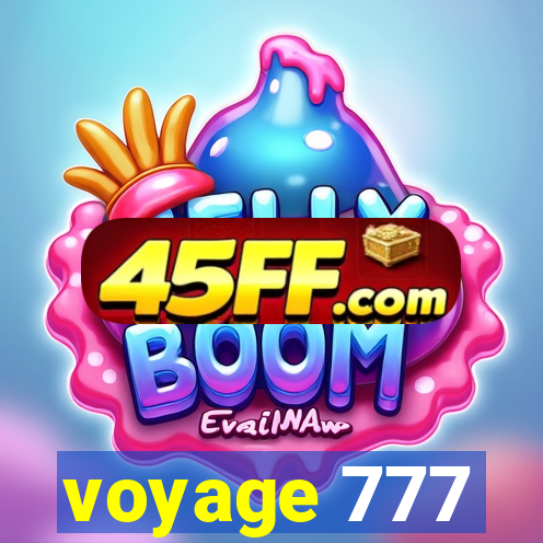 voyage 777